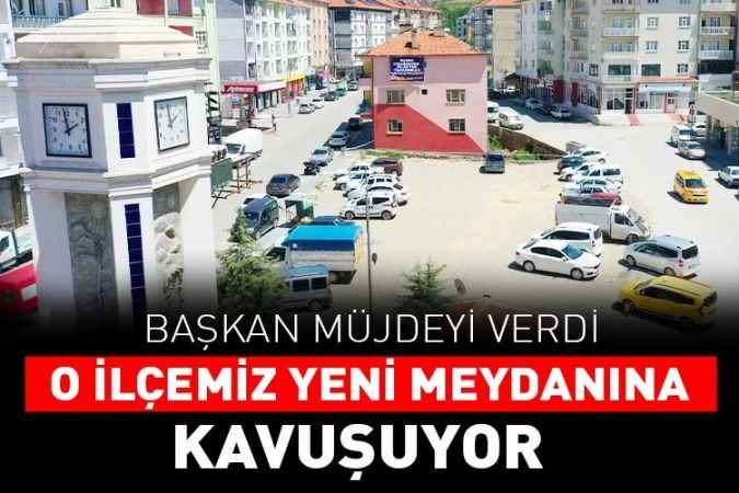 Yozgat’ın Akdağmadeni İlçesi Yeni Meydanına Kavuşuyor