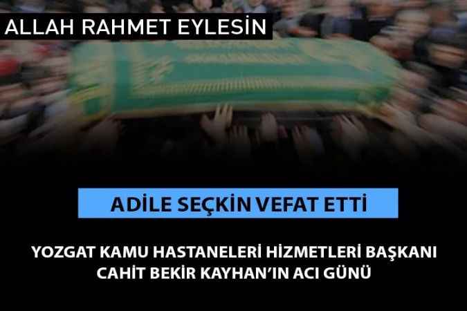 Yozgat Kamu Hastaneleri Hizmetleri Başkanı Kayhan'ın Acı Günü