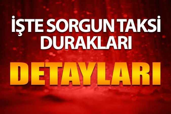 Yozgat’ın Sorgun ilçesindeki Taksi Duraklarının Bilgileri Neler? Kaç Durak Bulunuyor?