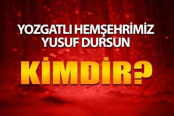 Yozgatlı Ünlüleri Tanıyor Musunuz? Yozgatlı Şair Yazar Yusuf Dursun Kimdir?
