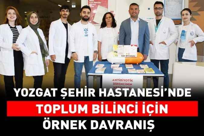 Türkiye’nin İlk Şehir Hastanesi Yozgat Şehir Hastanesi’nde ‘Akılcı İlaç Ve Antibiyotik’ Bilgilendirme Standı Kuruldu