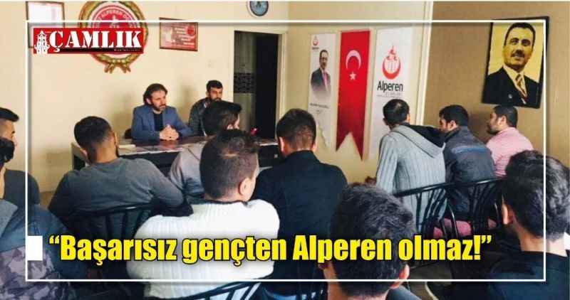 'Başarısız gençten Alperen olmaz!'