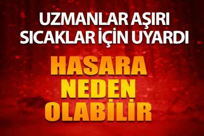 Uzmanlar Uyardı Aşırı Sıcaklar Birçok Hastalığa Davetiye Çıkarıyor