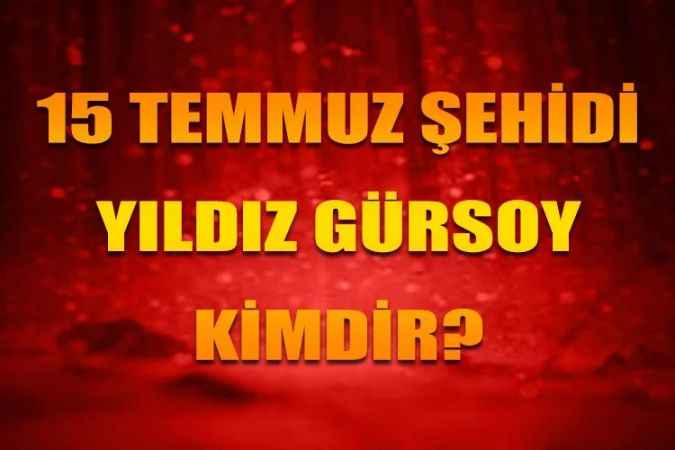 Yozgatlı 15 Temmuz kahramanları. 15 Temmuz Şehidi Yıldız Gürsoy tanıyalım