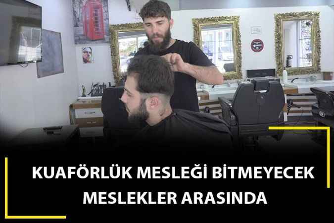 Feno-Men Erkek Kuaförü Sahibi Mehmet Alataş, İşin çıraklığını yapmadan ustası olamazsın