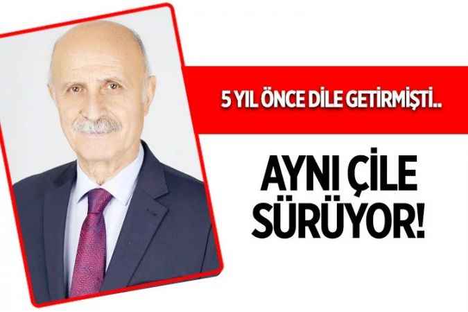 Cumhuriyet Halk Partisi  27. Dönem Yozgat Milletvekili Ali Keven, 5 yıl önce dile getirdi sorunları, 5 yıl sonra tekrar gündeme taşıdı!