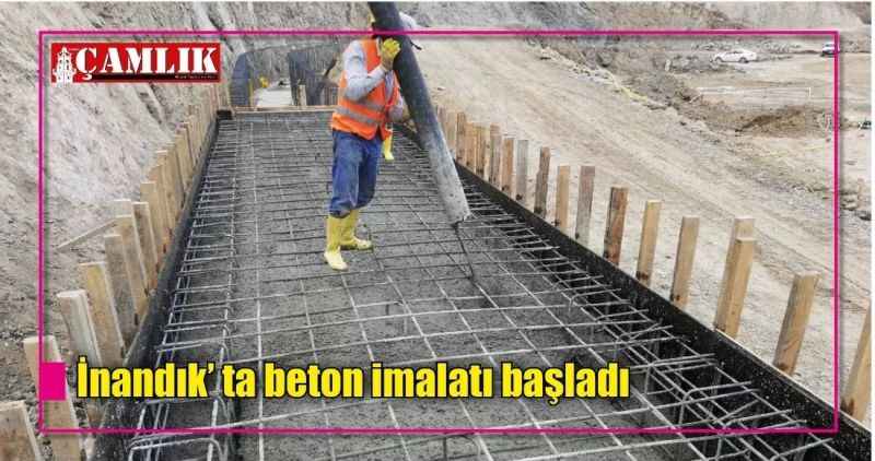 İnandık' ta beton imalatı başladı