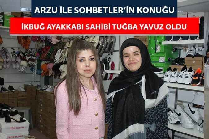 Arzu ile Sohbetler konuğu İkbuğ Ayakkabı Terlik Sahibi Tuğba Yavuz oldu