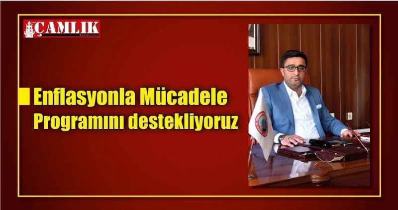 Enflasyonla Mücadele Programını destekliyoruz