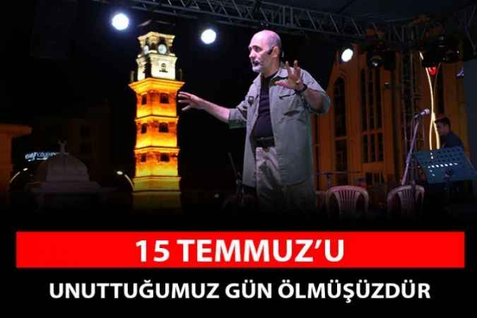 Emniyet Müdürü ve Sanatçı Ahmet Sula, 15 Temmuz'da şer odaklarına gerekli dersi verdik