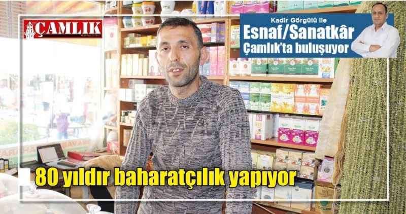 80 yıldır baharatçılık yapıyor