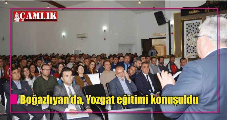 Boğazlıyan'da, Yozgat eğitimi konuşuldu