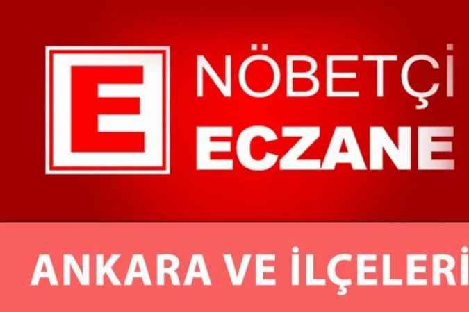 20 Temmuz Ankara Nöbetçi Eczane Listesi: Keçiören, Yenimahalle, Sincan, Etimesgut, Çankaya, Mamak, Nöbetçi Eczaneleri