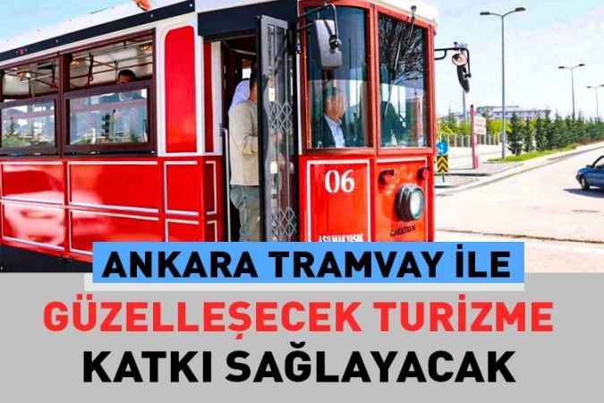 Ankara sürekli bir gelişim ve dönüşüm içerisinde bu kez de tramvay ile buluşuyor