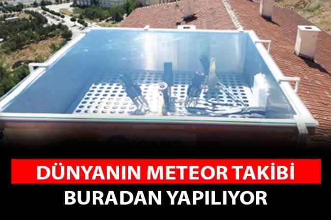 Yozgat merkezli kurulan meteor takip sistemi dünya atmosferini gök cisimlerini inceliyor