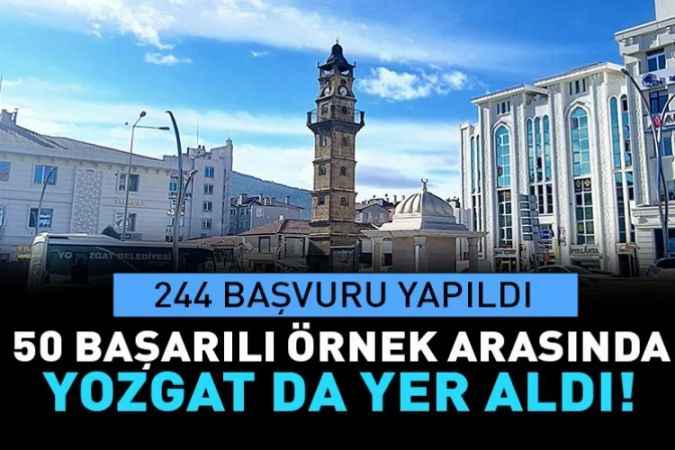 50 başarılı örnek arasında  Yozgat’ın adı