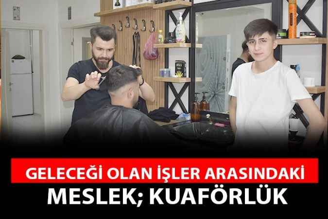 Yozgat Hairman Studio Erkek Kuaförü sahibi İbrahim Aydoğan; Kuaförlük mesleği popüler olmaya başladı