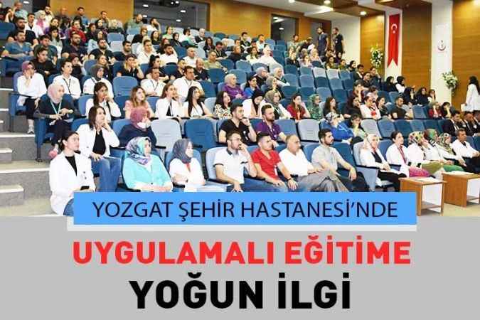 Türkiye’nin İlk Şehir Hastanesi Yozgat Şehir Hastanesinde Temel İlk Yardım Eğitimi Verildi