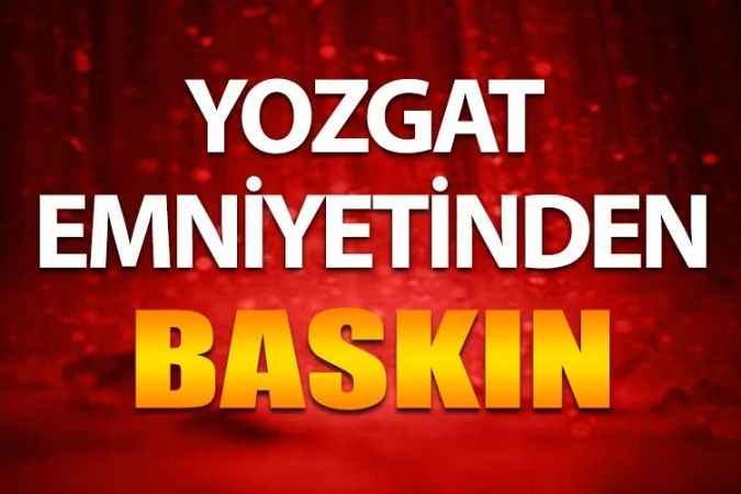 Yozgat İl Emniyet Müdürlüğü Ekipleri Tarafından İşyerinde Arama Yapıldı