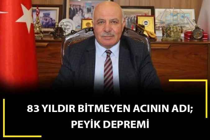 Peyik Depremi üzerinden 83 yıl geçti