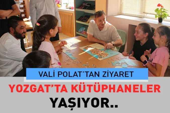 Yozgat’ta kütüphaneler yaşıyor