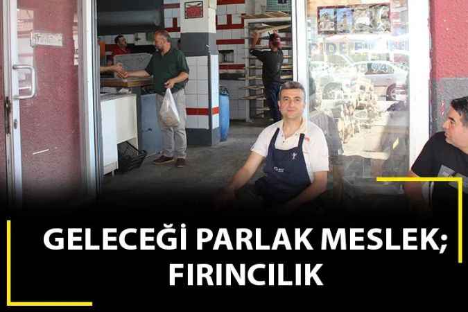 Hal Pide Fırını Sahibi Ali Gür, Herkes masa başı iş bekliyor