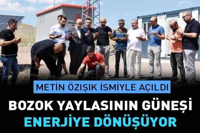 Bozok Yaylasının Güneşi Enerjiye Dönüşüyor. Şehrin en büyük yatırımcısı da GES'le kendi enerjisini üretiyor.