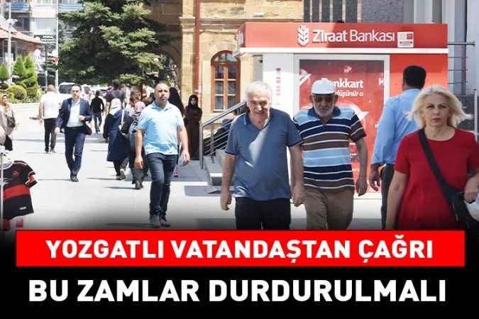 Yozgatlı Vatandaş, ‘’Alım Gücü Çok Düştü’’