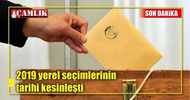 2019 yerel seçimlerinin tarihi kesinleşti