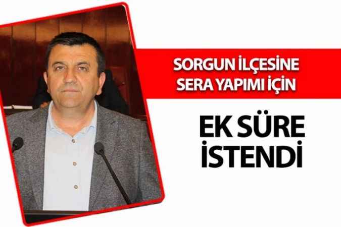 Sorgun ilçesine sera yapılacak