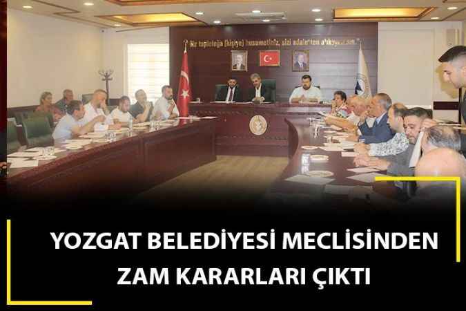 Yozgat Belediye Meclisi'nden dolmuş ve taksi ücret tarifelerine zam kararı
