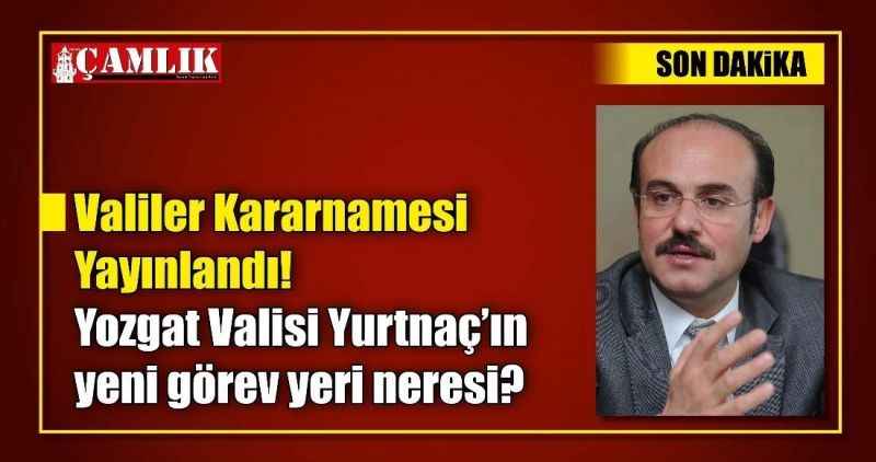 Valiler Kararnamesi Yayınlandı!