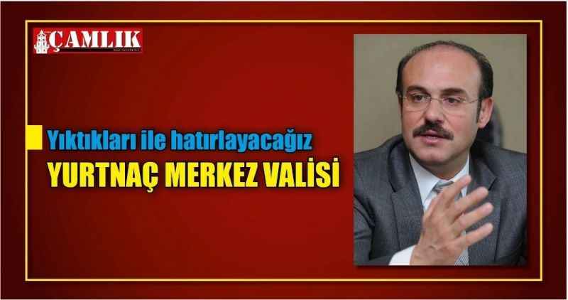 YURTNAÇ MERKEZ VALİSİ