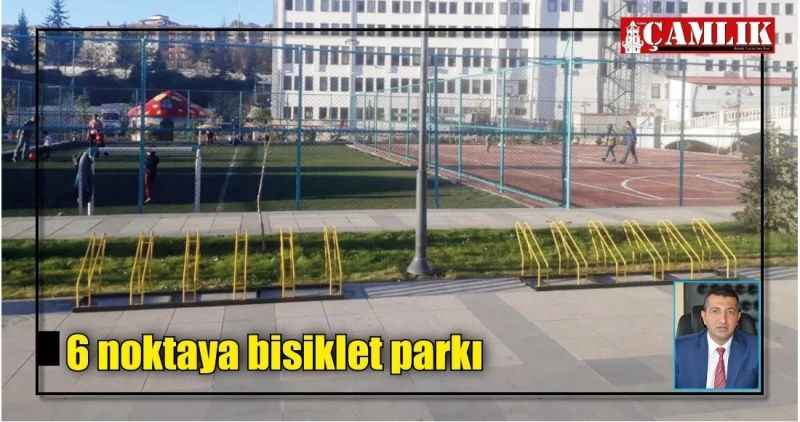 6 noktaya bisiklet parkı
