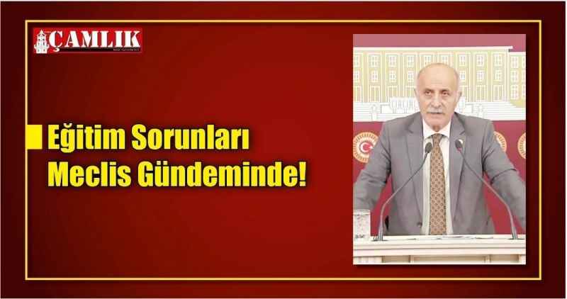 Eğitim Sorunları Meclis Gündeminde!