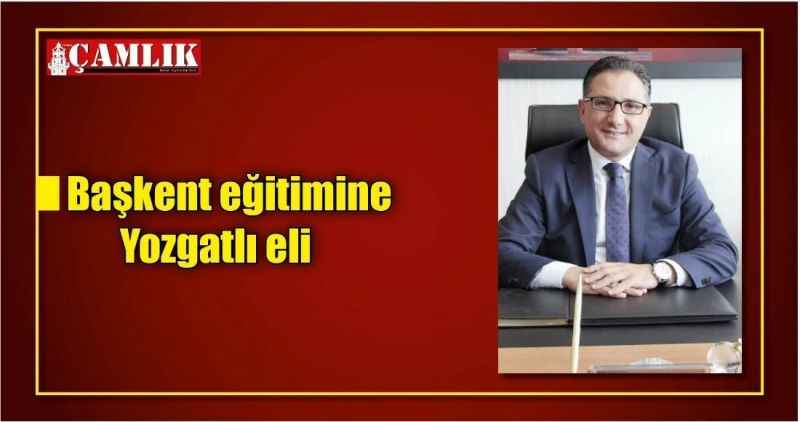 Başkent eğitimine  Yozgatlı eli