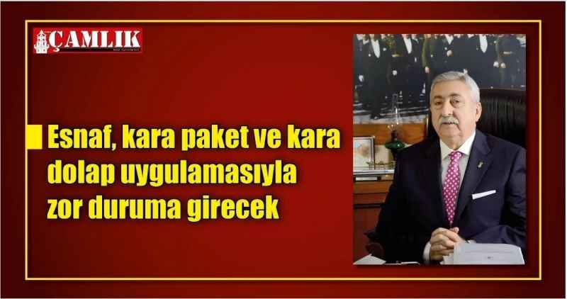 Esnaf, kara paket ve kara dolap uygulamasıyla zor duruma girecek