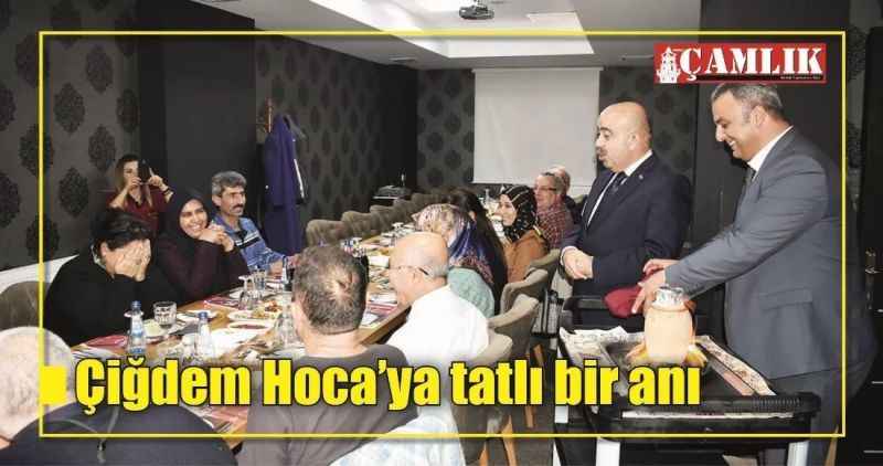 Çiğdem Hoca'ya tatlı bir anı