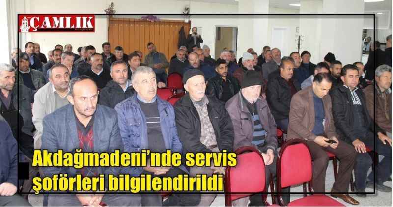 Akdağmadeni'nde servis şoförleri bilgilendirildi
