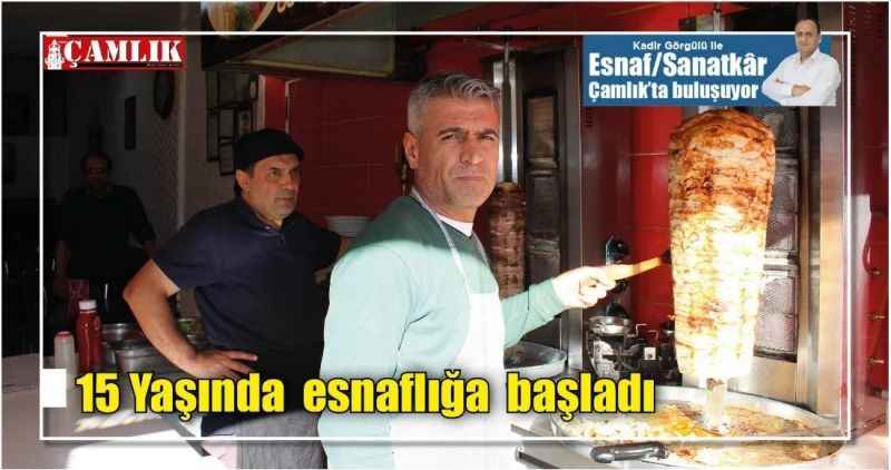 15 Yaşında  esnaflığa  başladı