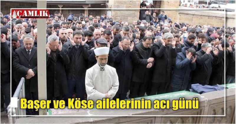 Başer ve Köse ailelerinin acı günü