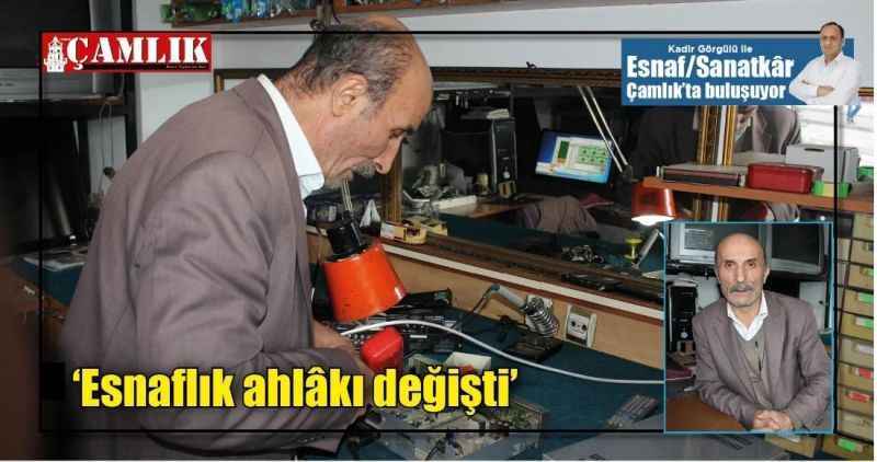 'Esnaflık ahlâkı değişti'