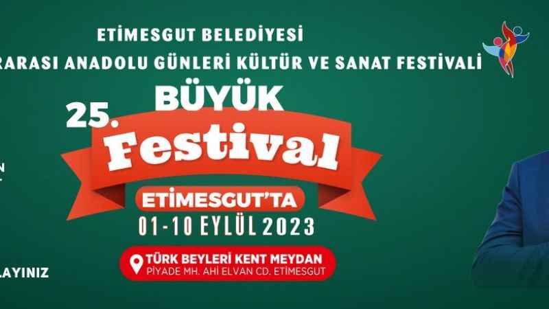 25. Anadolu Kültür Sanat Festivali Etimesgut’ta Başlıyor