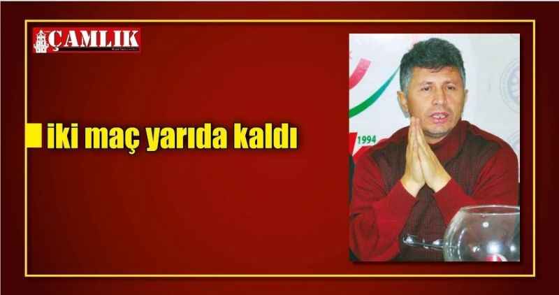 iki maç yarıda kaldı