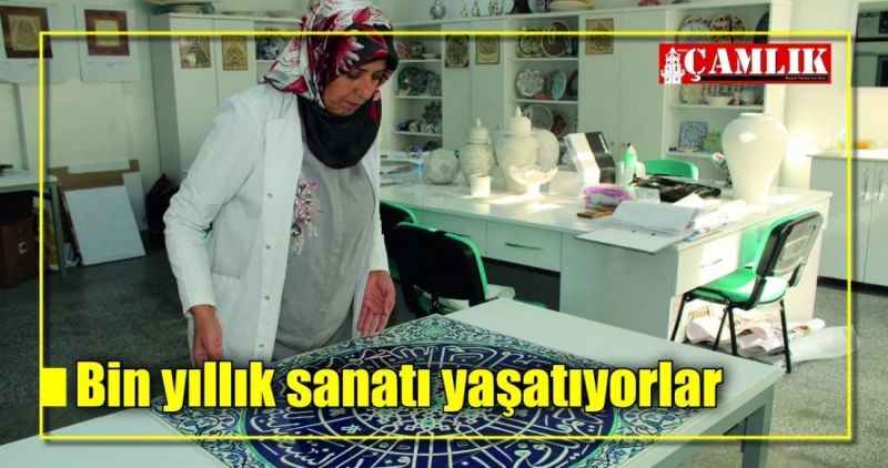 Bin yıllık sanatı yaşatıyorlar