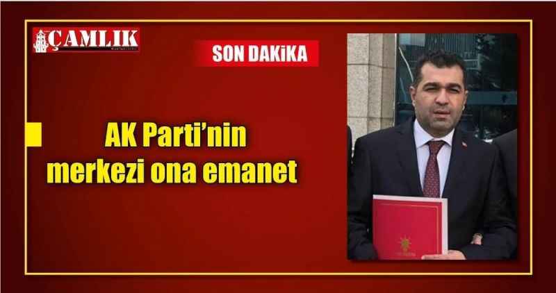 AK Parti'nin merkezi ona emanet