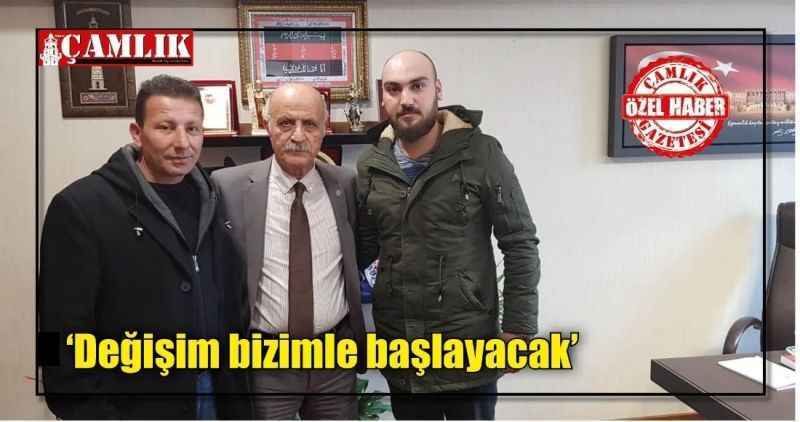 'Değişim bizimle başlayacak'