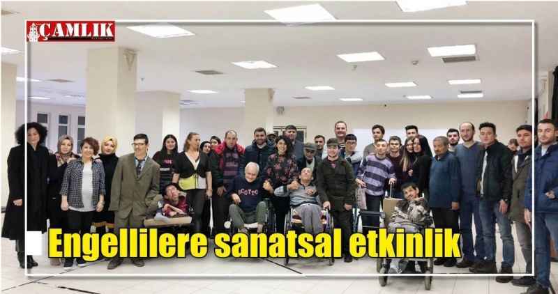 Engellilere sanatsal etkinlik