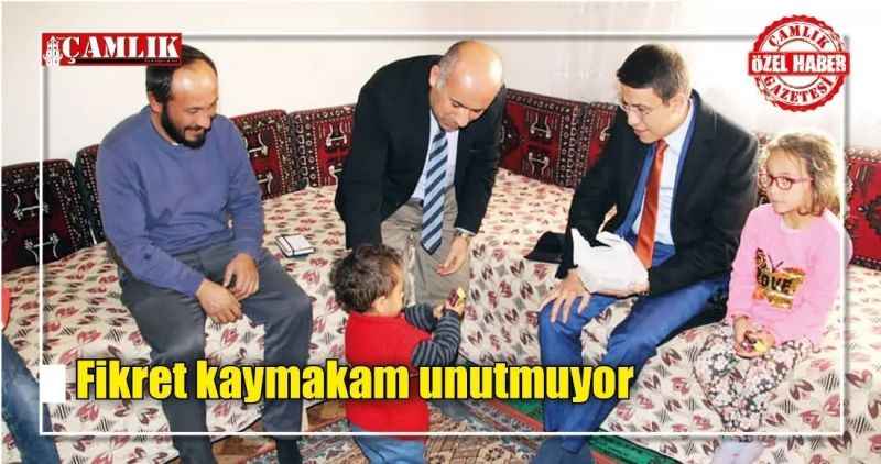 Fikret kaymakam unutmuyor