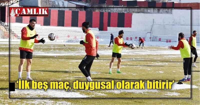 'İlk beş maç, duygusal olarak bitirir'